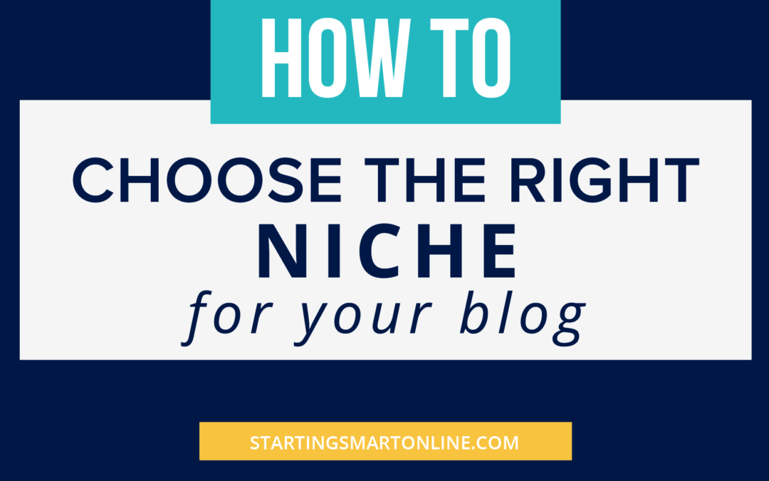 How to Choose the Right Niche for Your Blog